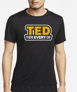 Cornelius Johnson Wearing Ted There Every Day T-Shirt2
