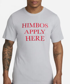 Himboys Apply Here T-Shirt