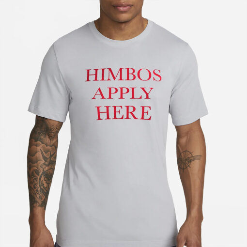 Himboys Apply Here T-Shirt