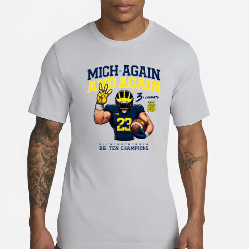 Mich Again And Again Big Ten Champions T-Shirts