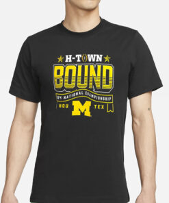 Michigan H Town Bound 124 National Championship T-Shirt