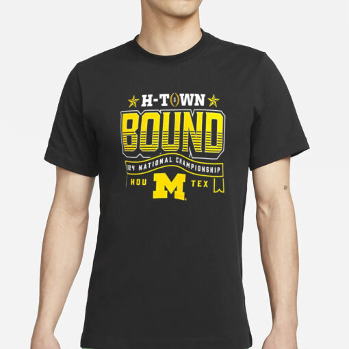 Michigan H Town Bound 124 National Championship T-Shirt