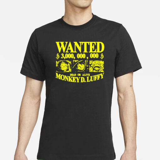 Strawhat Wanted 3,000,000,000 Dead Or Alive Monkey D.Luffy T-Shirt