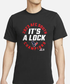 Texans Afc West Champions 2023 It’s A Lock T-Shirts