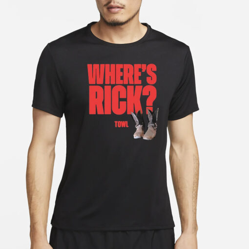 Where’s Rick Towl T-Shirt2