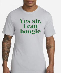 Yes Sir I Can Boogie 2024 T- Shirt